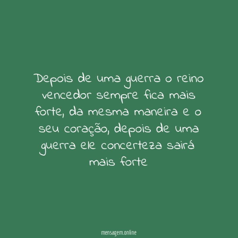 Depois de uma guerra o reino vencedor sempre fica mais forte