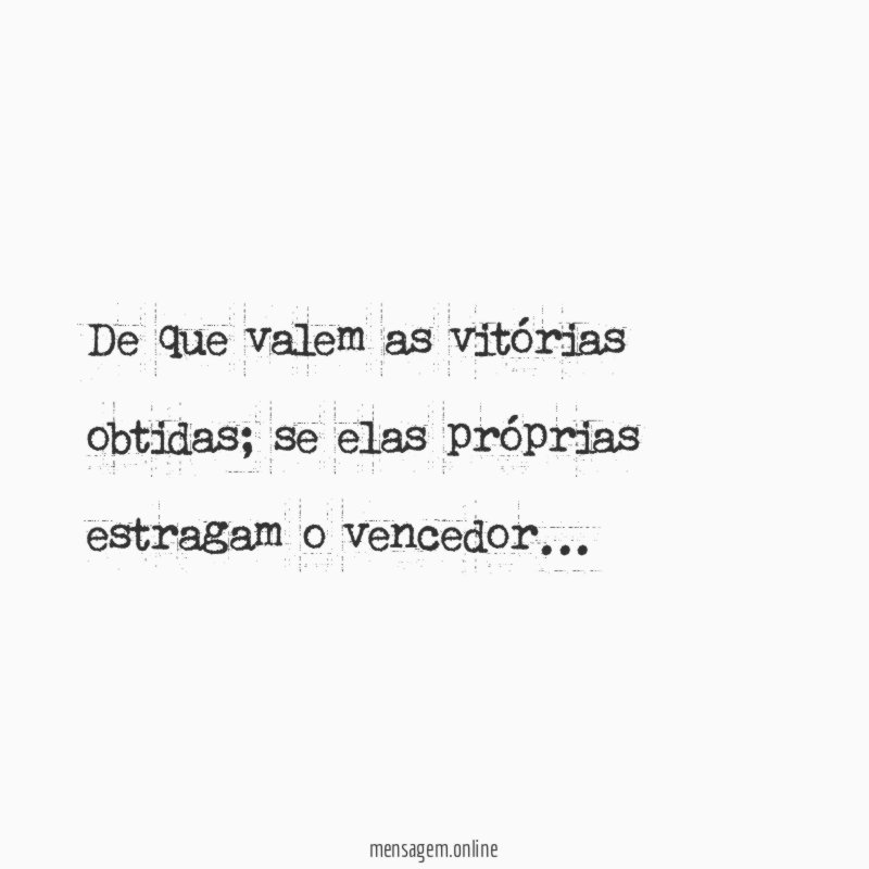 De que valem as vitórias obtidas