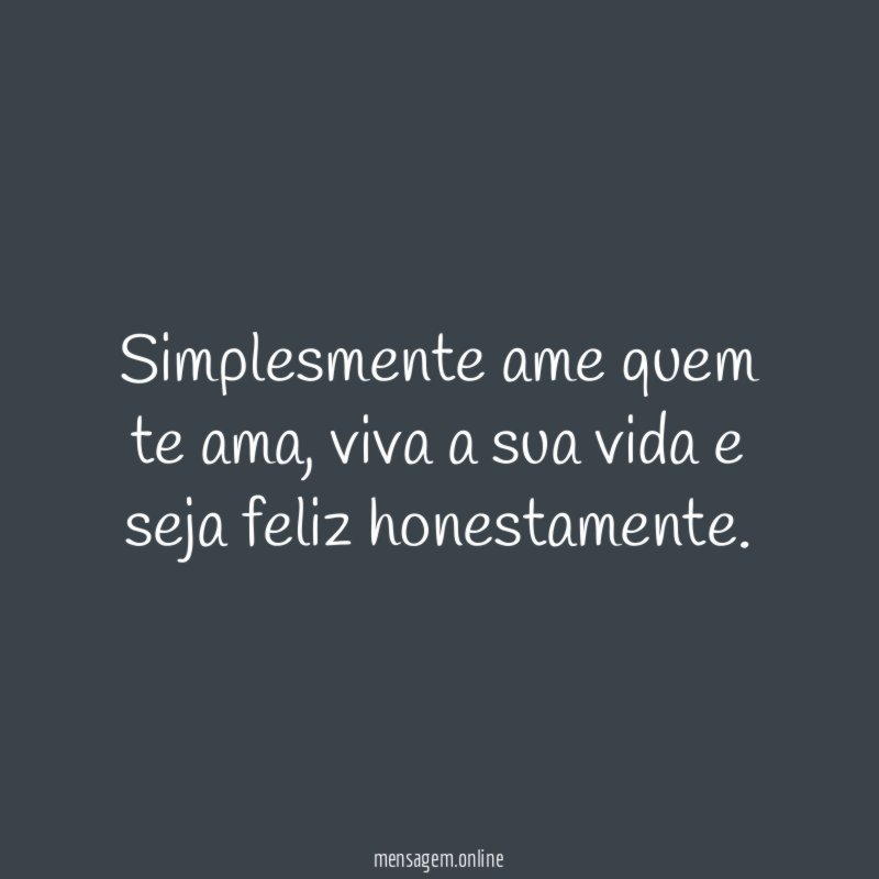 Simplesmente ame quem te ama