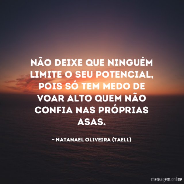 Não deixe que ninguém limite o seu potencial