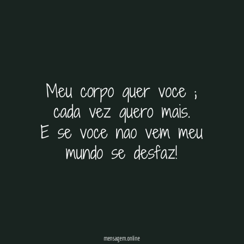 Meu corpo quer voce