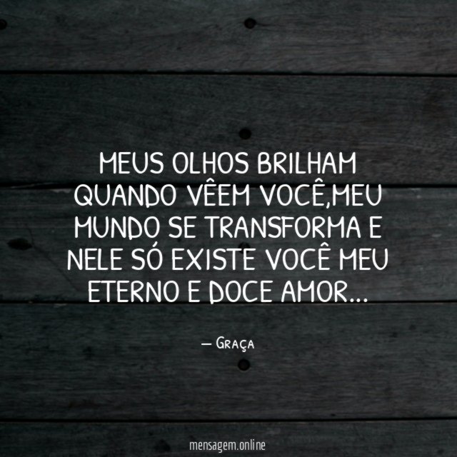 Meus olhos brilham quando vêem você