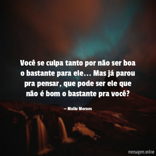 Você se culpa tanto por não ser boa