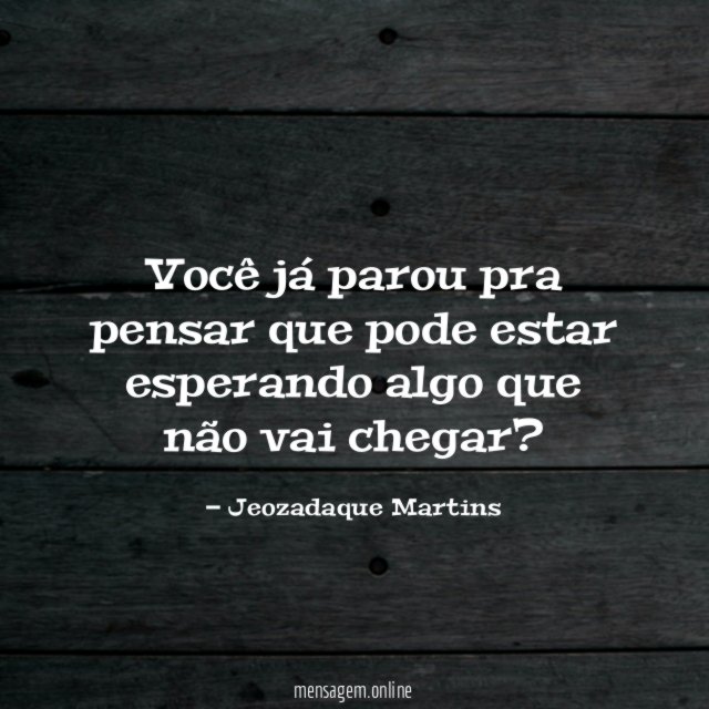 Você já parou pra pensar que pode estar