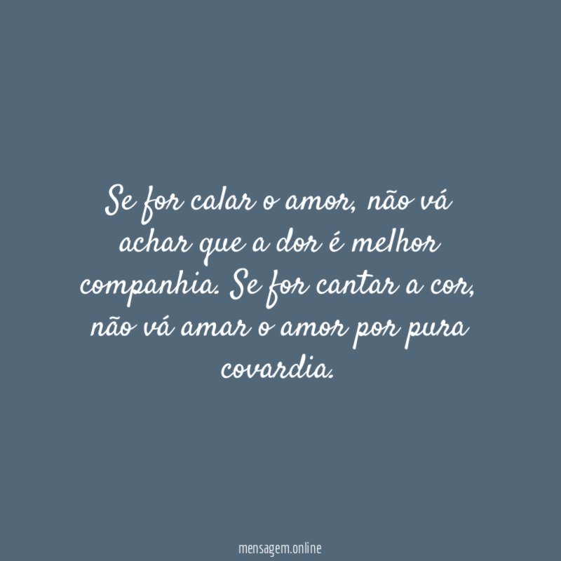 Se for calar o amor