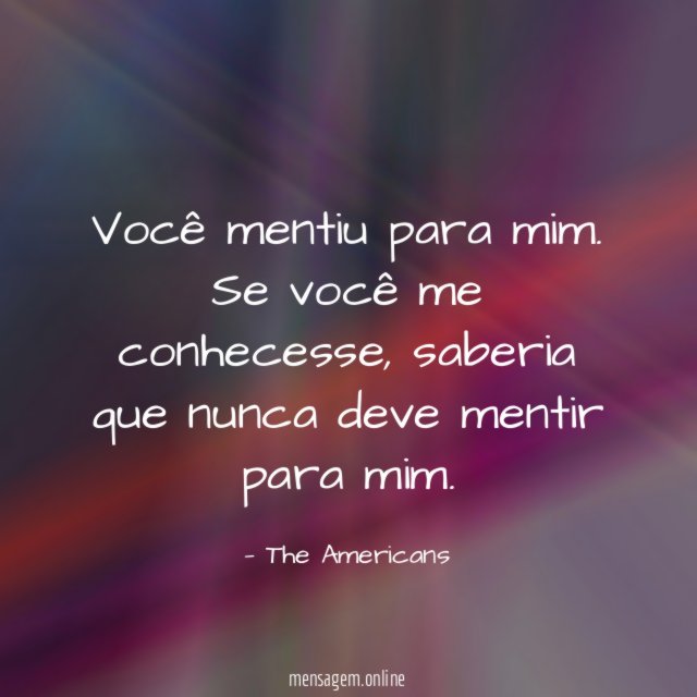 Você mentiu para mim