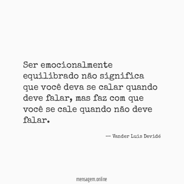 Ser emocionalmente equilibrado não significa que você deva