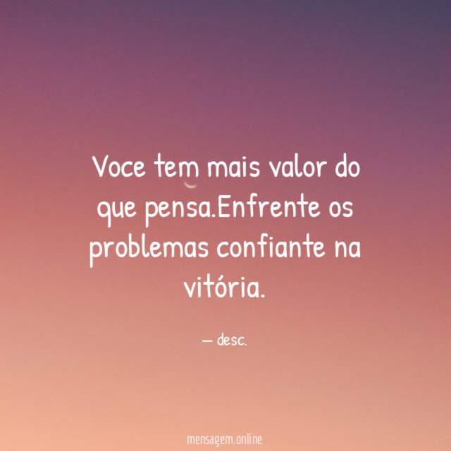 Voce tem mais valor do que pensa