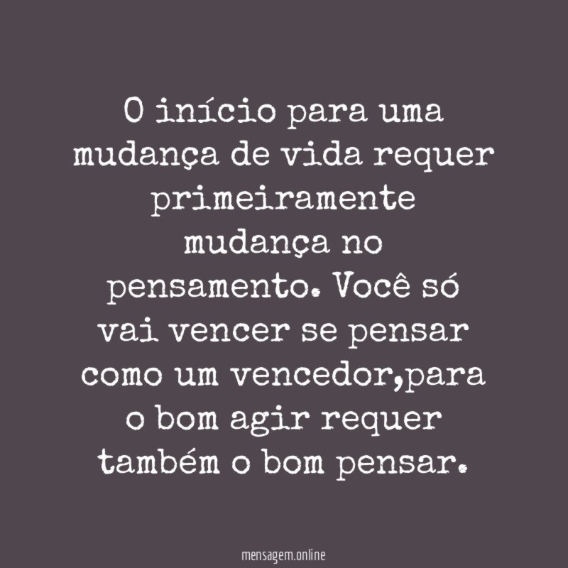 O início para uma mudança de vida requer