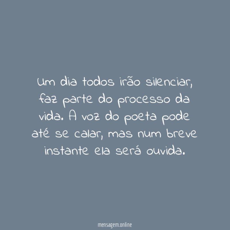 Um dia todos irão silenciar