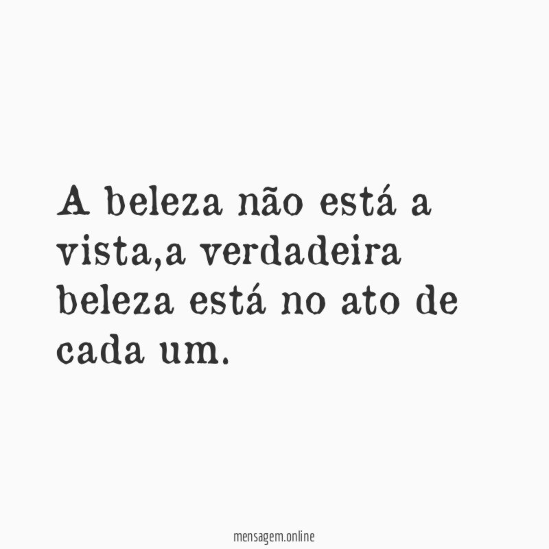A beleza não está a vista