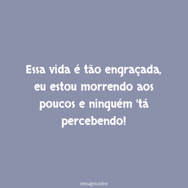 Essa vida é tão engraçada