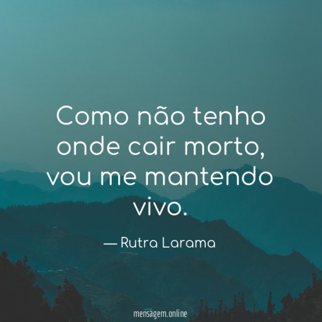 Como não tenho onde cair morto