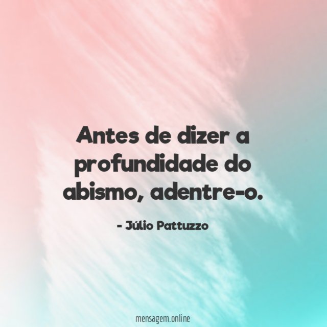 Antes de dizer a profundidade do abismo