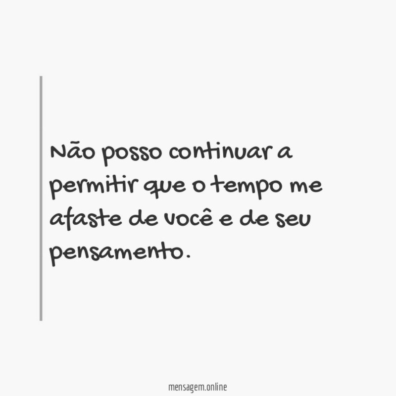 Não posso continuar a permitir que o tempo