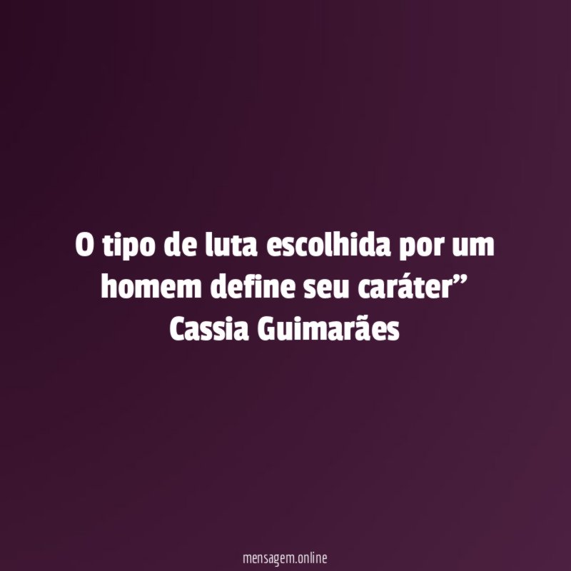 O tipo de luta escolhida por um homem