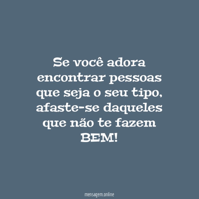 Se você adora encontrar pessoas que seja o seu tipo