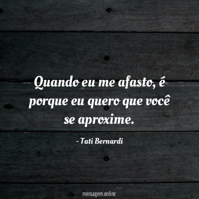 Quando eu me afasto