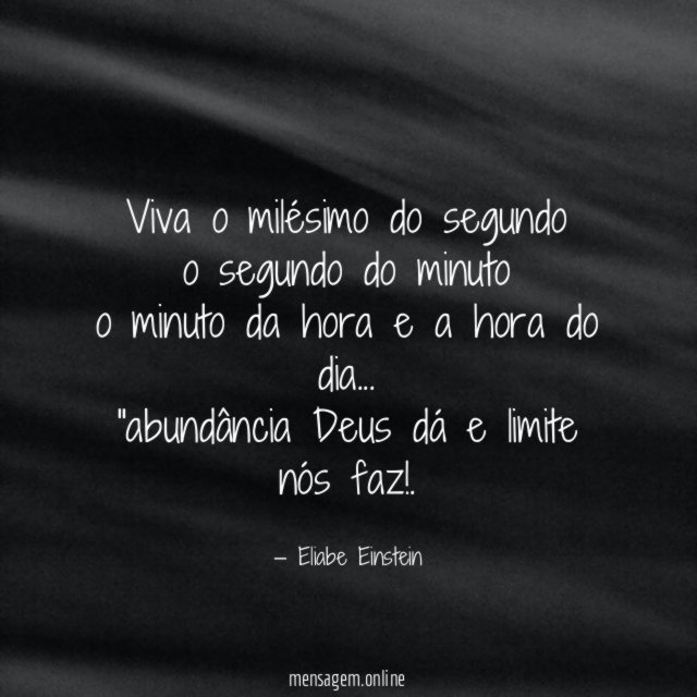 Viva o milésimo do segundo o segundo do minuto