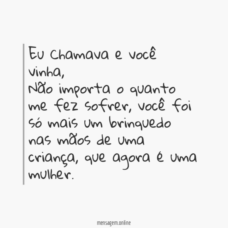 Eu Chamava e você vinha