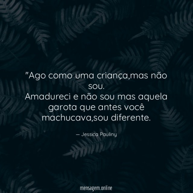 'Ago como uma criança
