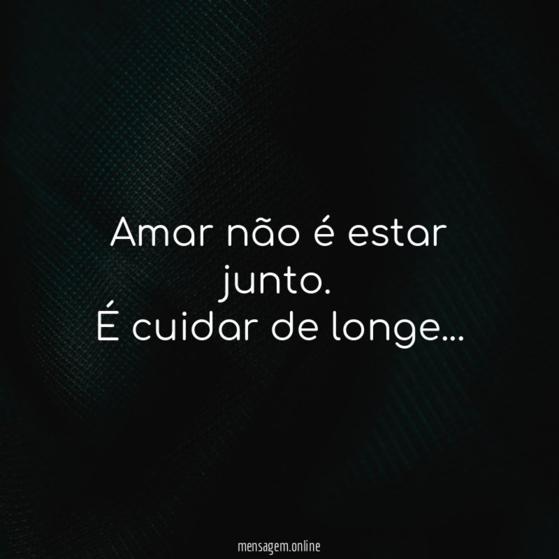 Amar não é estar junto