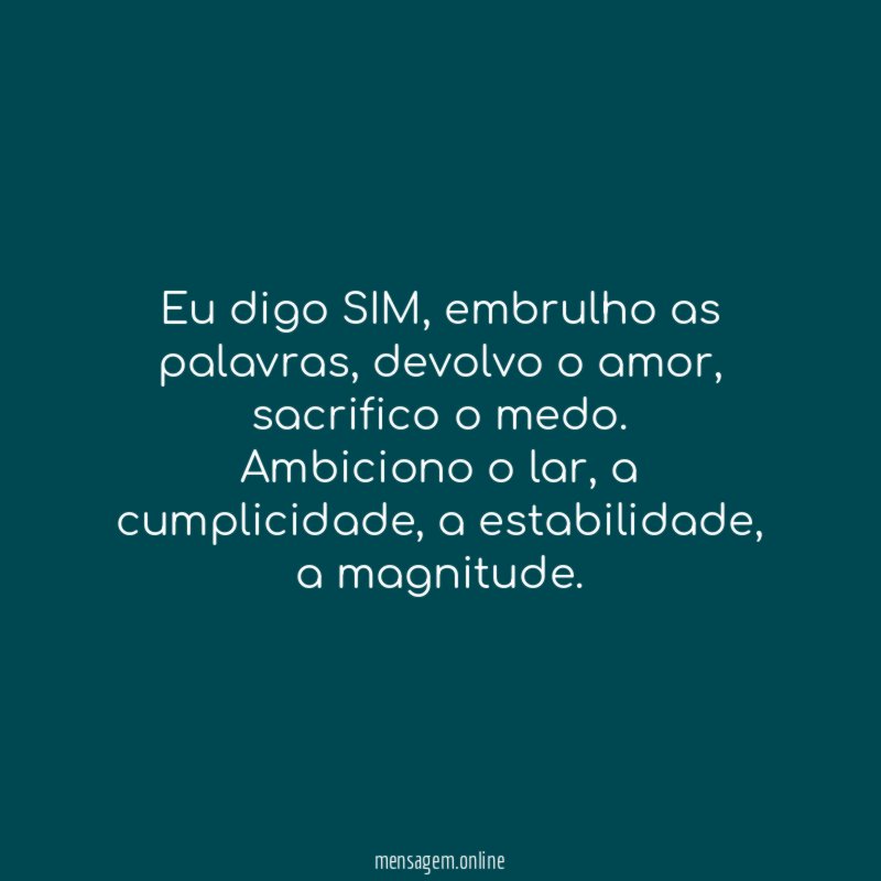 Eu digo SIM