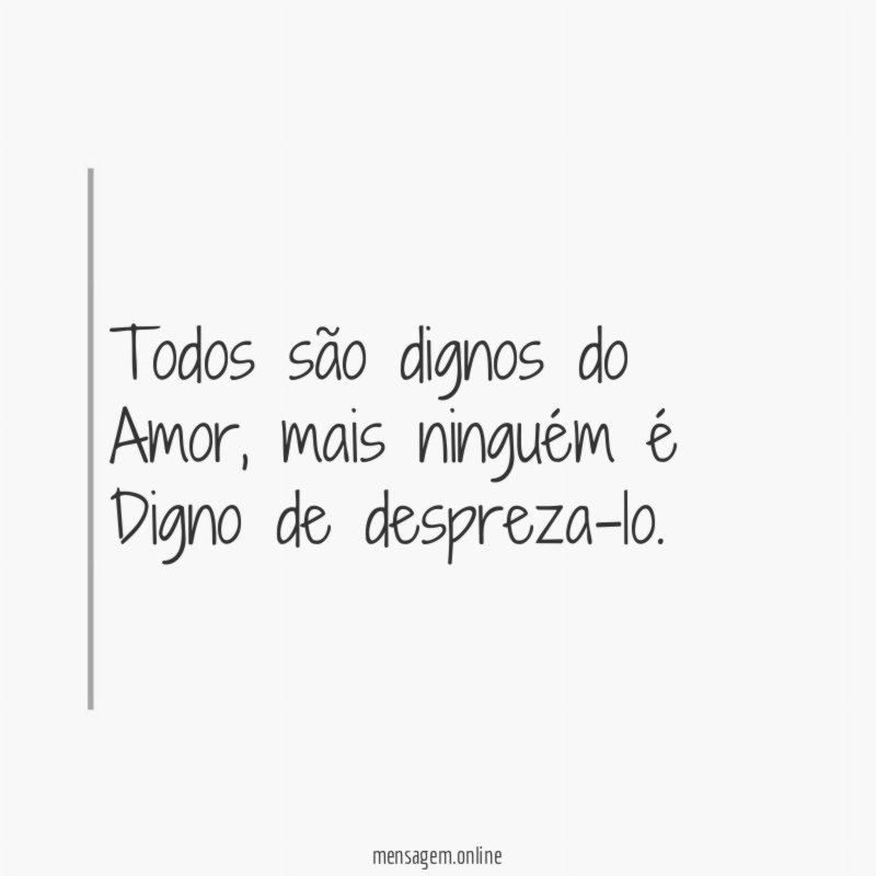 Todos são dignos do Amor