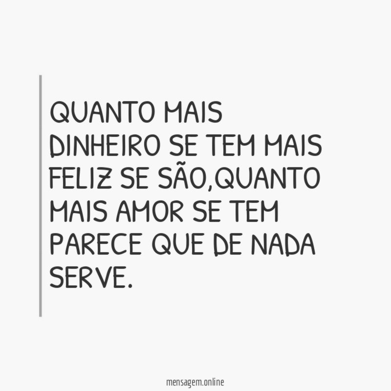 Quanto mais dinheiro se tem mais feliz se são