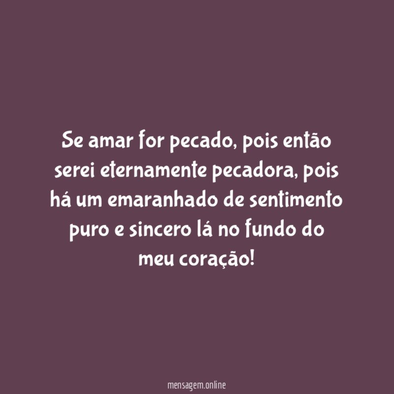 Se amar for pecado