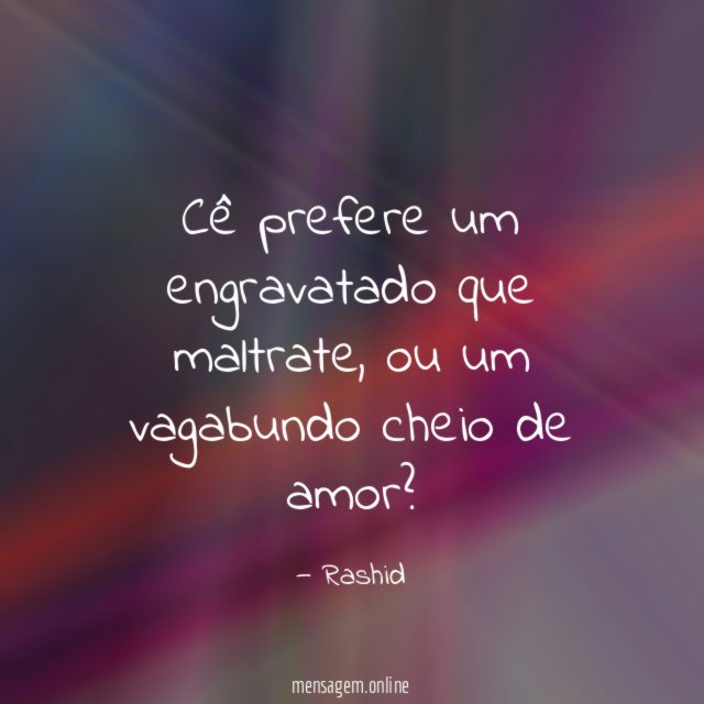Cê prefere um engravatado que maltrate