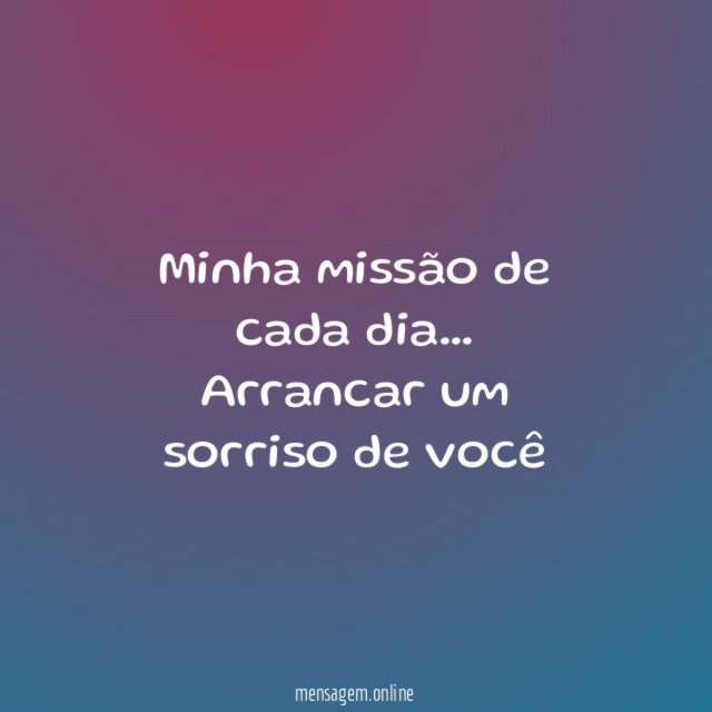 Minha missão de cada dia
