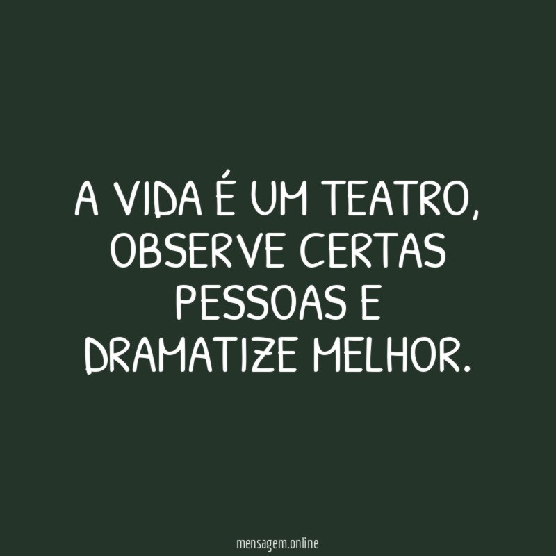 A VIDA É UM TEATRO