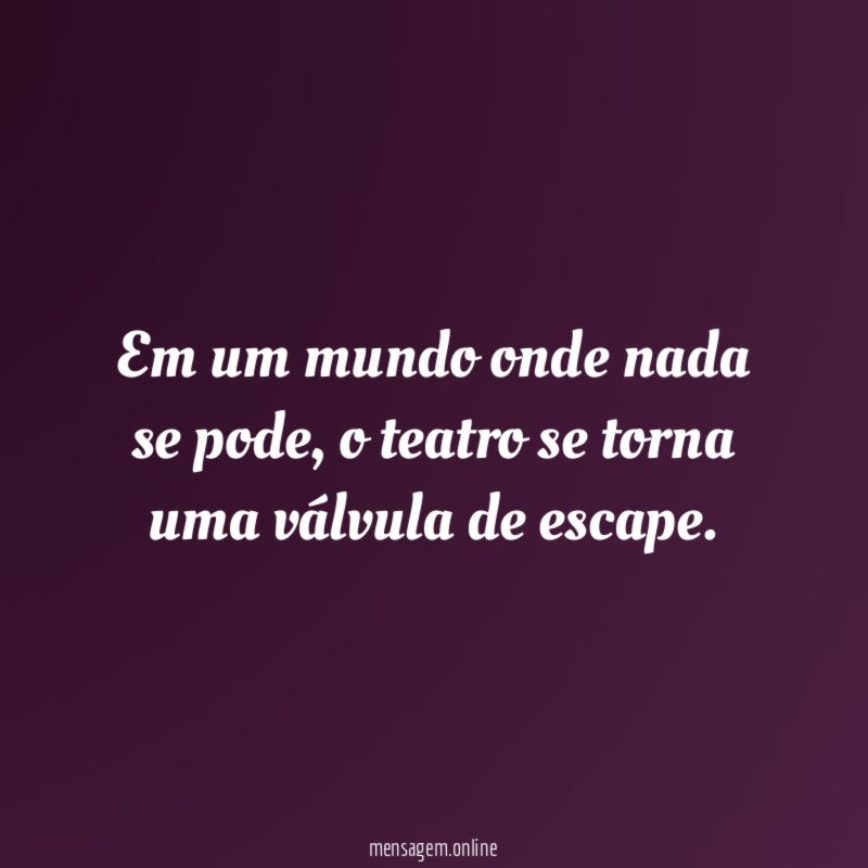 Em um mundo onde nada se pode