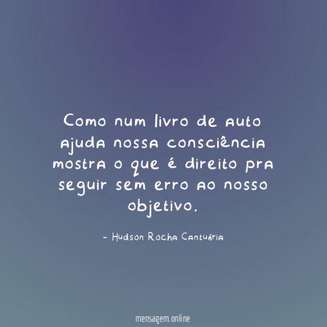 Como num livro de auto ajuda nossa consciência