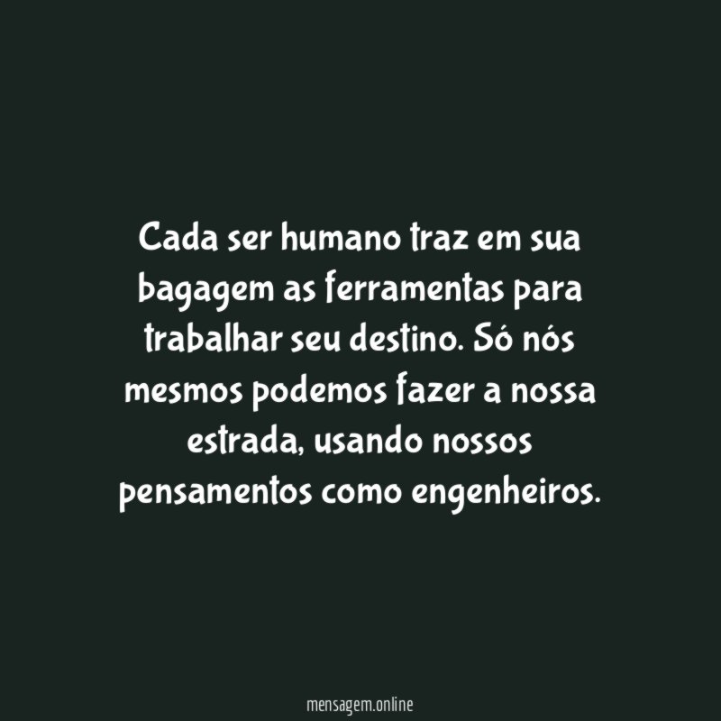Cada ser humano traz em sua bagagem as