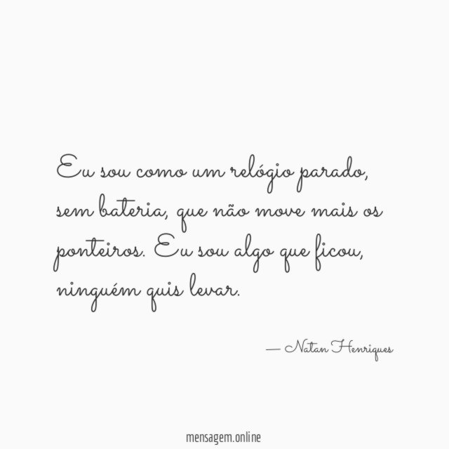Eu sou como um relógio parado