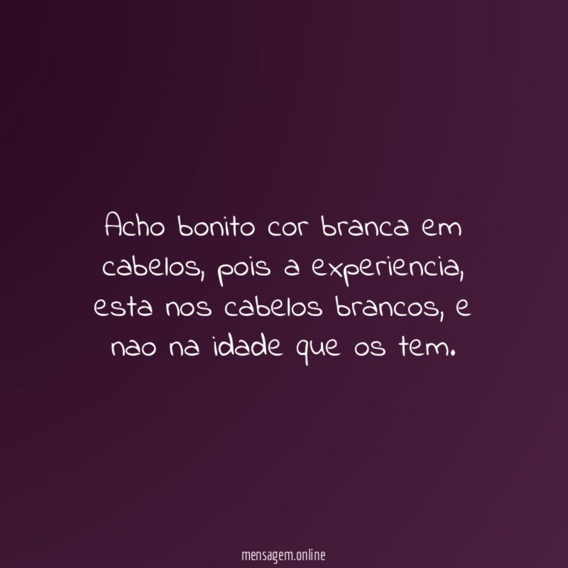 Acho bonito cor branca em cabelos