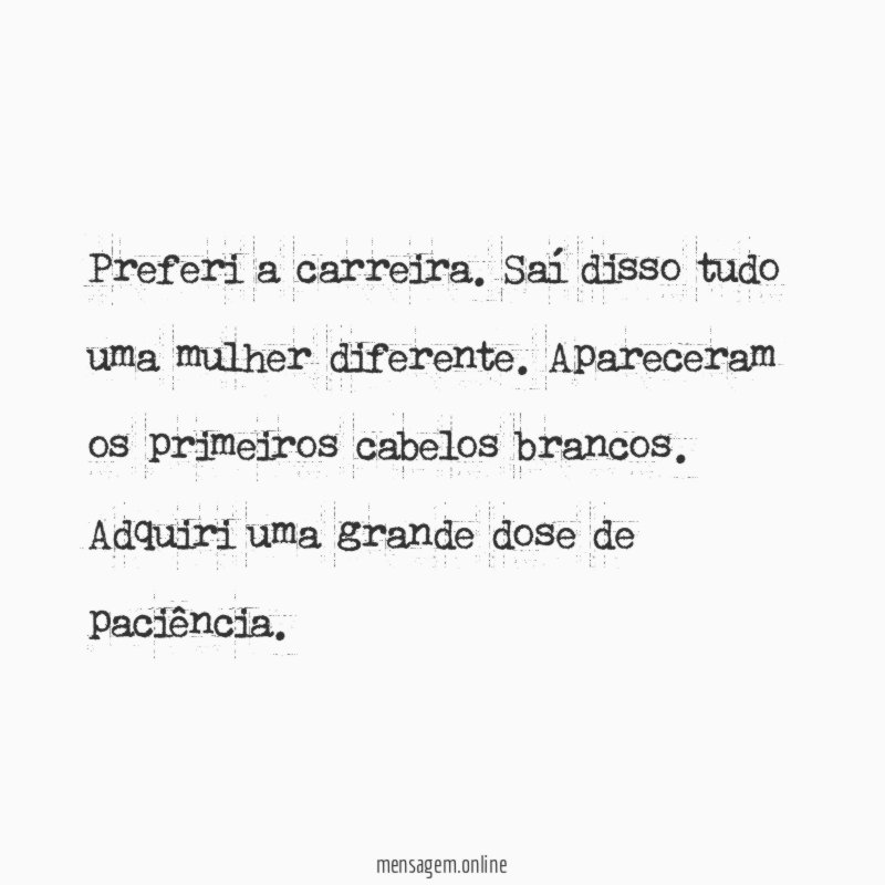Preferi a carreira