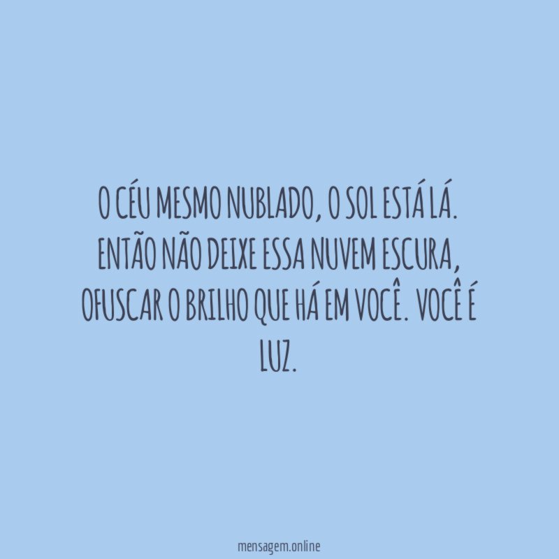 O céu mesmo nublado