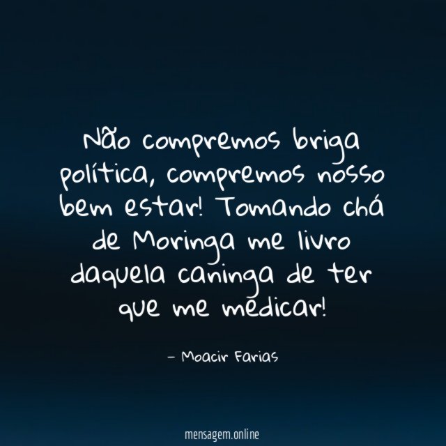 Não compremos briga política