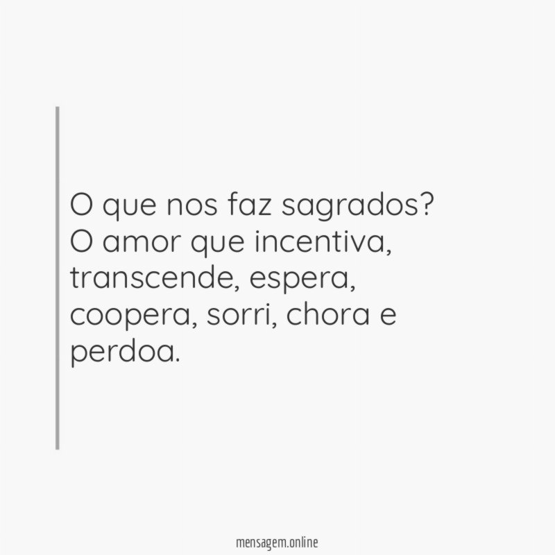O que nos faz sagrados