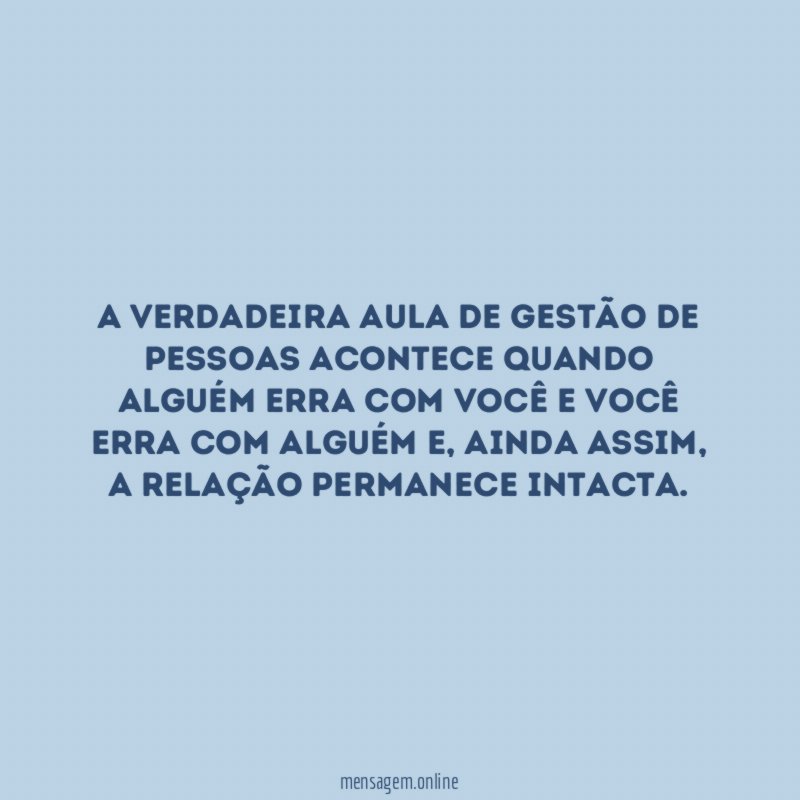 A verdadeira aula de gestão de pessoas acontece
