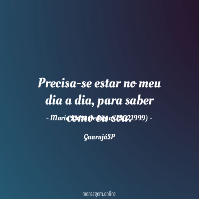 Precisa-se estar no meu dia a dia