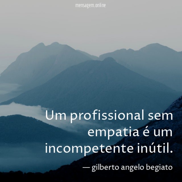 Um profissional sem empatia é um incompetente inútil