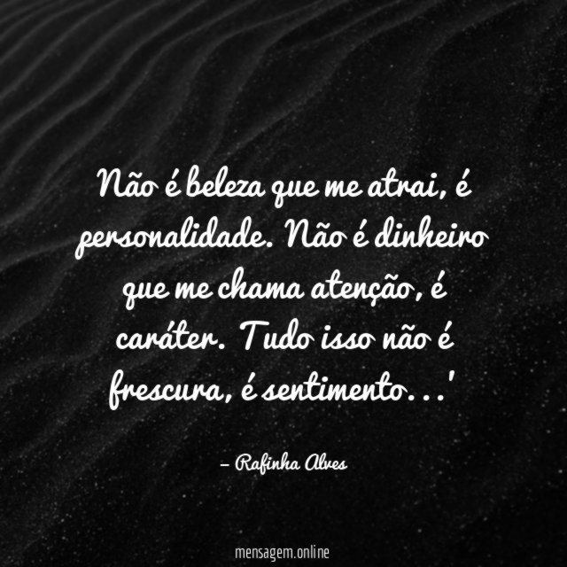 Não é beleza que me atrai