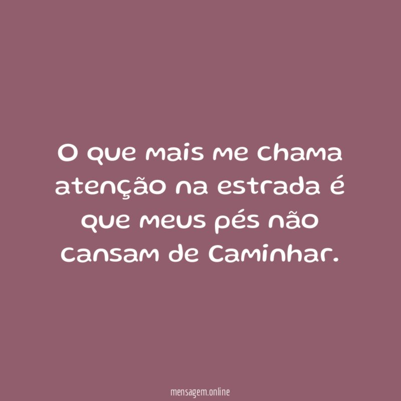 O que mais me chama atenção na estrada