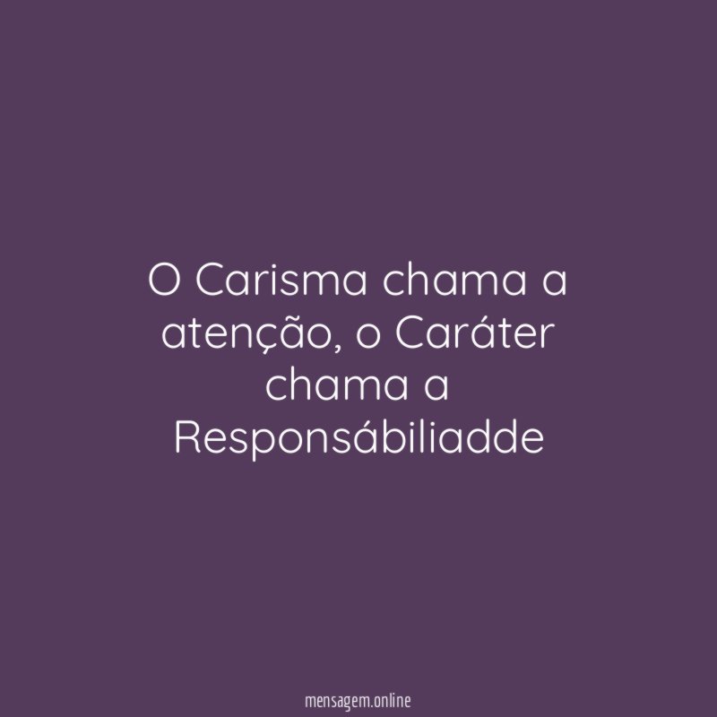 O Carisma chama a atenção