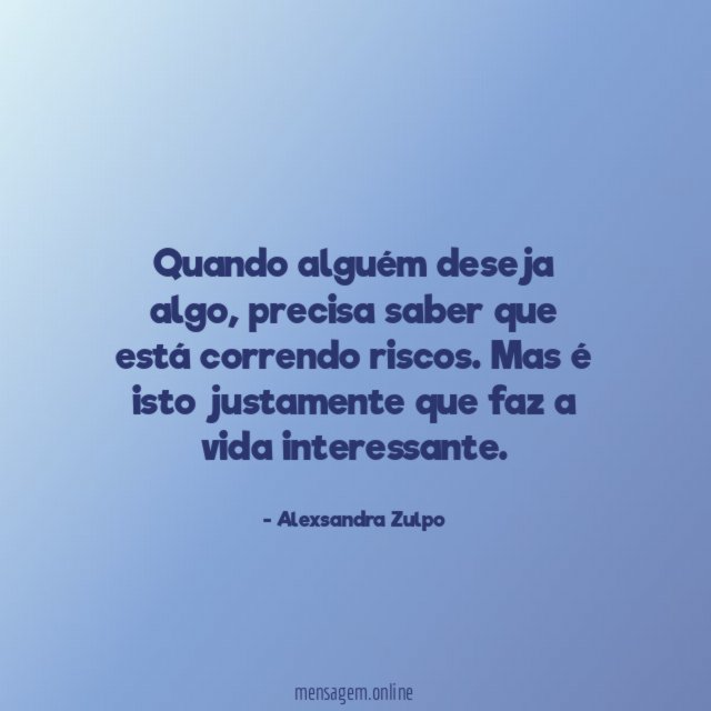 Quando alguém deseja algo