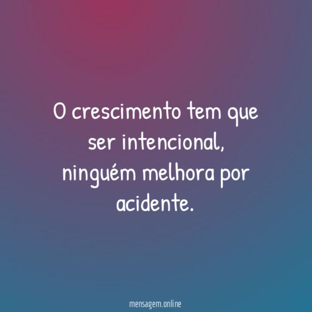O crescimento tem que ser intencional